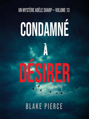 cover image of Condamné à Désirer